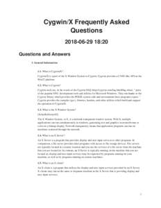 Cygwin/X Frequently Asked Questions:20 Questions and Answers 1. General Information 1.1. What is Cygwin/X?