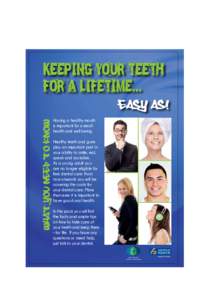 KEEPING YOUR TEETH FOR A LIFETIME... what you need to know easy as! Having a healthy mouth