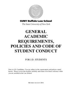 GENERAL ACADEMIC REQUIREMENTS, POLICIES AND CODE OF STUDENT CONDUCT FOR J.D. STUDENTS