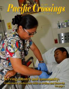 Serving country and community:  Guam nurse practices her skills as civilian and Reservist See page 3  Commentary