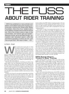 Feature  THE FUSS ABOUT RIDER TRAINING MCN has published so many articles and letters and bulletins about the ongoing controversies involving the Motorcycle Safety
