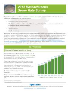 2014 Massachusetts Sewer Rate Survey Tighe & Bond is pleased to publish our 2014 Sewer Rate Survey for communities in Massachusetts. The survey summarizes information from the following sources: 