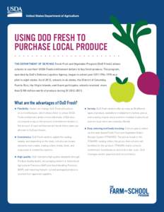 USING DOD FRESH TO PURCHASE LOCAL PRODUCE * * * * * * * * * * * * * * * * * * * * * * * * * THE DEPARTMENT OF DEFENSE Fresh Fruit and Vegetable Program (DoD Fresh) allows schools to use their USDA Foods entitlement dolla