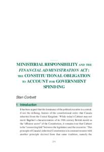MINISTERIAL RESPONSIBILITY AND THE FINANCIAL ADMINISTRATION ACT: THE CONSTITUTIONAL OBLIGATION TO ACCOUNT FOR GOVERNMENT SPENDING Stan Corbett