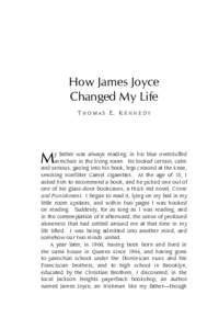 How James Joyce Changed My Life T H O M A S E. K E N N E D Y M