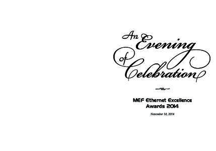 k MEF Ethernet Excellence Awards 2014 November 18, 2014  Dinner