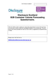 REFERENCE NUMBER  Disclosure Scotland B2B Customer Volume Forecasting Questionnaire.