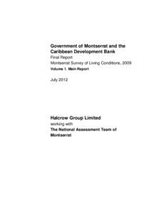 Government of Montserrat and the Caribbean Development Bank Final Report Montserrat Survey of Living Conditions, 2009 Volume 1. Main Report