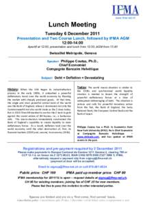 www.ifma-net.ch  Lunch Meeting Tuesday 6 December 2011 Presentation and Two Course Lunch, followed by IFMA AGM 12:00-14:00