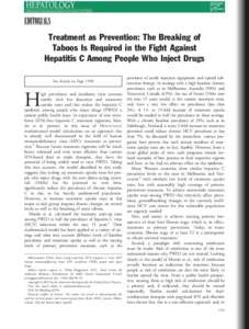 EDITORIALS Treatment as Prevention: The Breaking of Taboos Is Required in the Fight Against Hepatitis C Among People Who Inject Drugs See Article on Page 1598