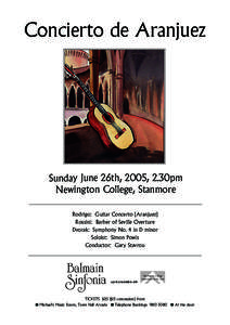 Concierto de Aranjuez  Sunday June 26th, 2005, 2.30pm Newington College, Stanmore Rodrigo: Guitar Concerto (Aranjuez) Rossini: Barber of Seville Overture