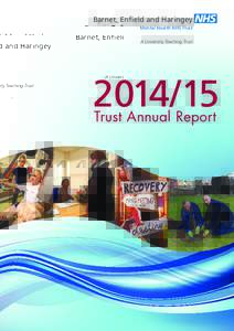 Barnet, Enfield and Haringey Mental Health NHS Trust A University Teaching Trust Trust Annual Report