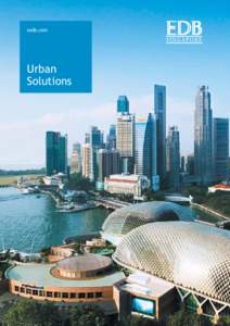 sedb.com  Urban Solutions  Singapore: Creating Urban Solutions