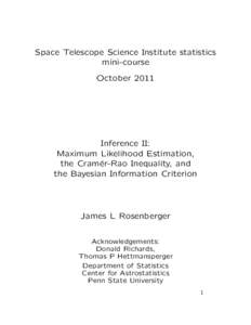Space Telescope Science Institute statistics mini-course October 2011 Inference II: Maximum Likelihood Estimation,