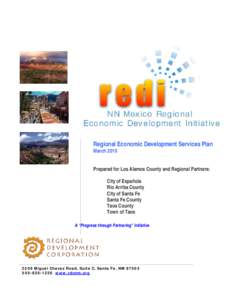 Regional Economic Development Services Plan March 2010 Prepared for Los Alamos County and Regional Partners: City of Española Rio Arriba County City of Santa Fe