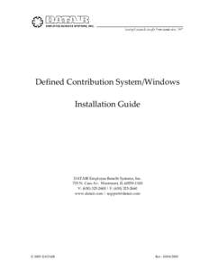 Defined Contribution System/Windows Installation Guide DATAIR Employee Benefit Systems, Inc. 735 N. Cass Av. Westmont, ILV: ( | F: (