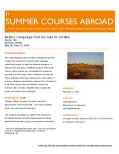Arabic Language and Culture in Jordan Arabic 199 Amman, Jordan May 16–June 13, 2009 PROGRAM SUMMARY This study-abroad course in Jordan is designed to provide