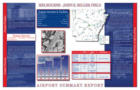 Melbourne – John E. Miller Field(42A) is a city owned general aviation airport in north central Arkansas. Located 3 miles east of the city center, the airport occupies 130 acres. There is one runway located at the airp