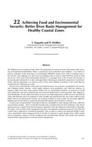 22  Achieving Food and Environmental Security: Better River Basin Management for Healthy Coastal Zones S. Atapattu and D. Molden