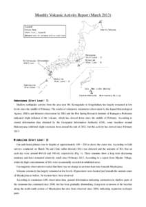 Monthly Volcanic Activity Report (March[removed]Hakoneyama (Alert Level: 1) Shallow earthquake activity from the area near Mt. Komagatake to Sengokuhara has largely remained at low levels since the middle of February. The