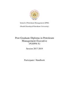 School of Petroleum Management (SPM) (Pandit Deendayal Petroleum University) Post Graduate Diploma in Petroleum Management-Executive (PGDPM-X)