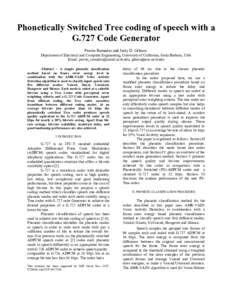 Phonetically Switched Tree coding of speech with a G.727 Code Generator Pravin Ramadas and Jerry D. Gibson Department of Electrical and Computer Engineering, University of California, Santa Barbara, USA Email: pravin_ram