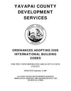 YAVAPAI COUNTY DEVELOPMENT SERVICES ORDINANCES ADOPTING 2006 INTERNATIONAL BUILDING