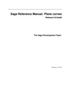 Sage Reference Manual: Plane curves Release 6.6.beta0 The Sage Development Team  February 21, 2015
