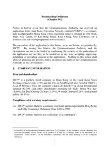 Broadcasting Ordinance (Chapter 562) Notice is hereby given that the Communications Authority has received an application from Hong Kong Television Network Limited (“HKTV”), a company duly incorporated in Hong Kong w