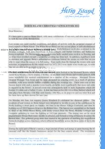 HERM ISLAND CHRISTMAS NEWSLETTER 2012 Dear Hermites, It’s been quite a year on Herm Island, with many celebrations of our own, and also many to join in with the rest of the British Isles. Last winter saw mild weather c