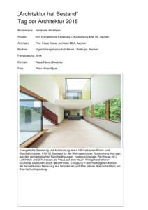 „Architektur hat Bestand“ Tag der Architektur 2015 Bundesland: Nordrhein-Westfalen Projekt:  H41 Energetische Sanierung + Aufstockung KfW 55, Aachen