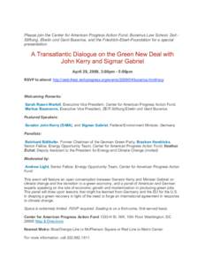 Please join the Center for American Progress Action Fund, Bucerius Law School, Zeit Stiftung, Ebelin und Gerd Bucerius, and the Friedrich-Ebert-Foundation for a special presentation: A Transatlantic Dialogue on the Green