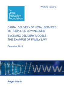 Working Paper 3  DIGITAL DELIVERY OF LEGAL SERVICES TO PEOPLE ON LOW INCOMES  EVOLVING DELIVERY MODELS THE EXAMPLE OF FAMILY LAW
