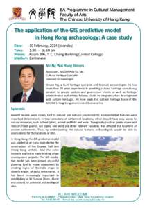 BA Programme in Cultural Management Faculty of Arts The Chinese University of Hong Kong The application of the GIS predictive model                  in Hong Kong archaeology: A case study 