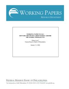 WORKING PAPERS RESEARCH DEPARTMENT WORKING PAPER NO[removed]HOW DID THE MIAMI LABOR MARKET ABSORB THE MARIEL IMMIGRANTS?