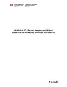 FINTRAC – Guideline 6C: Record Keeping and Client Identification for Money Services Businesses – Financial Transactions and Reports Analysis Centre of Canada