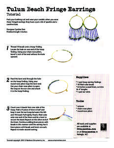 Tulum Beach Fringe Earrings Tutorial Pack your bathing suit and wear your sandals when you wear these fringed earrings-they have a just a bit of sparkle and a carefree look.