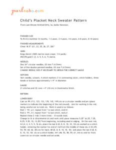 Child’s Placket Neck Sweater Pattern From Last-Minute Knitted Gifts, by Joelle Hoverson. � � ��  FINISHED SIZE