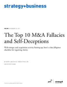 strategy+business  ONLINE NOVEMBER 23, 2011 The Top 10 M&A Fallacies and Self-Deceptions