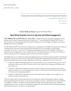 Release/Embargo Date: July 9, 2015, 10:01 a.m. E.S.T. Douglas, Grant, Lincoln and Okanogan Counties Public Hospital District NumberFortuyn Road, Grand Coulee, WAPhone: 