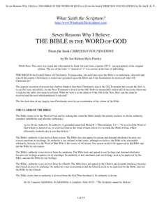 Seven Reasons Why I Believe THE BIBLE IS THE WORD OF GOD text From the book CHRISTIAN FOUNDATIONS by Dr. Ian R. K. P...  What Saith the Scripture? http://www.WhatSaithTheScripture.com/  THE