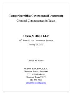 Tampering with a Governmental Document:  Criminal Consequences in Texas Olson & Olson LLP 11th Annual Local Government Seminar