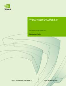 NVIDIA VIDEO ENCODER 5.0  NVENC_DA001_v06| November 2014 Application Note
