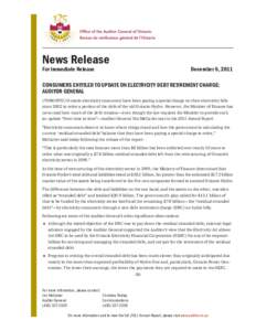 News Release For Immediate Release December 5, 2011  CONSUMERS ENTITLED TO UPDATE ON ELECTRICITY DEBT RETIREMENT CHARGE: