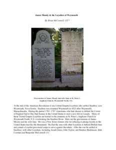 James Moody & the Loyalists of Weymouth By Brian McConnell, UE * Gravestones of James M oody and wife Jane at St. Peter’s Anglican Church, W eymouth North, N.S.