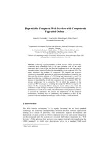Dependable Composite Web Services with Components Upgraded Online Anatoliy Gorbenko1, Vyacheslav Kharchenko1, Peter Popov2, Alexander Romanovsky3 1