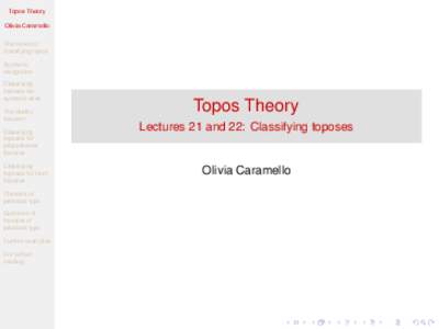 Topos Theory Olivia Caramello The notion of classifying topos Syntactic categories