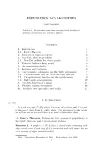 ENUMERATION AND ALGORITHMS MARTIN LOEBL Abstract. We introduce some basic concepts which interlace algorithms, enumeration and statistical physics. Contents 1. Introduction