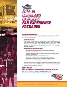 FAN EXPERIENCE PACKAGES - Join in the excitement of a Cavaliers game by getting your group involved in one of our Fan Experience Packages!
