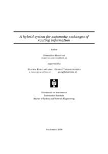 A hybrid system for automatic exchanges of routing information Author S TAMATIOS M ARITSAS  supervised by